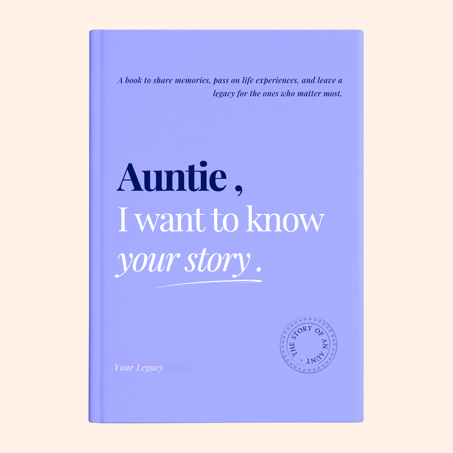 Your Legacy™ – Family Story Journal